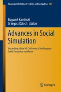 Advances in Social Simulation: Proceedings of the 9th Conference of the European Social Simulation Association