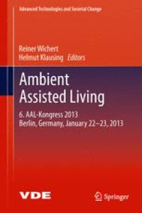 Ambient Assisted Living: 6. AAL-Kongress 2013 Berlin, Germany, January 22. - 23. , 2013