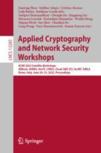 Applied Cryptography and Network Security Workshops: ACNS 2022 Satellite Workshops, AIBlock, AIHWS, AIoTS, CIMSS, Cloud S&P, SCI, SecMT, SiMLA, Rome, Italy, June 20–23, 2022, Proceedings