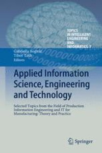 Applied Information Science, Engineering and Technology: Selected Topics from the Field of Production Information Engineering and IT for Manufacturing: Theory and Practice