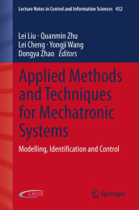 Applied Methods and Techniques for Mechatronic Systems: Modelling, Identification and Control