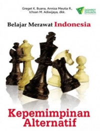 Belajar Merawat Indonesia: Kepemimpinan Alternatif