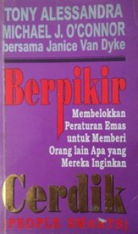 Berpikir Cerdik; Membelokkan Peraturan Emas untuk Memberi Orang lain Apa yang Mereka Inginkan