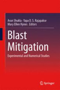 Blast Mitigation: Experimental and Numerical Studies