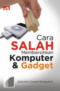 Cara salah membersihkan komputer dan gadget