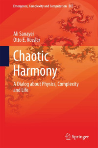 Chaotic Harmony: A Dialog about Physics, Complexity and Life