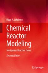 Chemical Reactor Modeling: Multiphase Reactive Flows