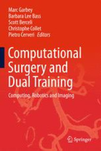 Computational Surgery and Dual Training: Computing, Robotics and Imaging