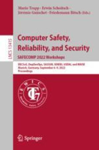 Computer Safety, Reliability, and Security. SAFECOMP 2022 Workshops: DECSoS, DepDevOps, SASSUR, SENSEI, USDAI, and WAISE Munich, Germany, September 6–9, 2022, Proceedings