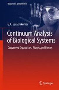 Continuum Analysis of Biological Systems: Conserved Quantities, Fluxes and Forces