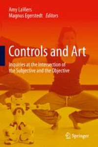 Controls and Art: Inquiries at the Intersection of the Subjective and the Objective