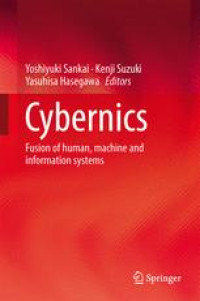 Image of Cybernics: Fusion of human, machine and information systems