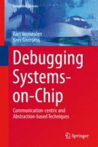 Debugging Systems-on-Chip: Communication-centric and Abstraction-based Techniques