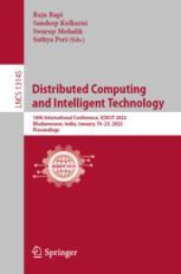 Distributed Computing and Intelligent Technology: 18th International Conference, ICDCIT 2022, Bhubaneswar, India, January 19–23, 2022, Proceedings