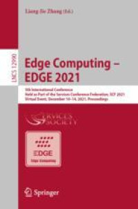 Edge Computing – EDGE 2021: 5th International Conference, Held as Part of the Services Conference Federation, SCF 2021, Virtual Event, December 10–14, 2021, Proceedings