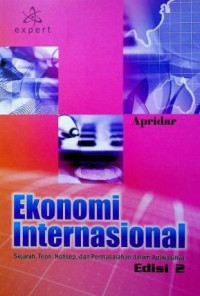 Ekonomi Internasional; Sejarah, Teori, Konsep dan Permasalahan dalam Aplikasinya, Edisi 2