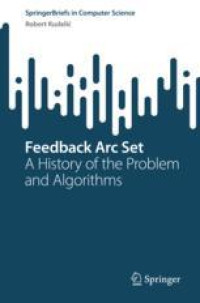 Feedback Arc Set: A History of the Problem and Algorithms