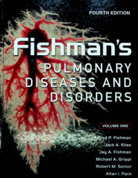 Fishman's PULMONARY DISEASES ANDDISORDERS VOLUME ONE