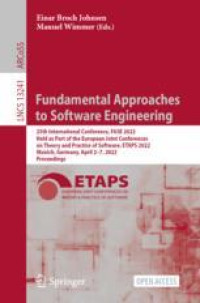 Fundamental Approaches to Software Engineering: 25th International Conference, FASE 2022, Held as Part of the European Joint Conferences on Theory and Practice of Software, ETAPS 2022, Munich, Germany, April 2–7, 2022, Proceedings