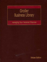 Grolier Business Library: Managing Your Personal Finances, Deluxe Edition