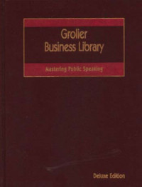 Grolier Business Library: Mastering Public Speaking, Deluxe Edition
