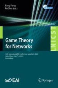 Game Theory for Networks: 11th International EAI Conference, GameNets 2022, Virtual Event, July 7–8, 2022, Proceedings