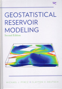 GEOSTATISTICAL RESERVOIR MODELING, Second Edition