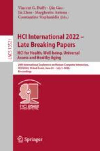 HCI International 2022 Late Breaking Papers: HCI for Health, Well-being, Universal Access and Healthy Aging 24th International Conference on Human-Computer Interaction, HCII 2022, Virtual Event, June 26 – July 1, 2022, Proceedings