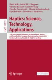 Haptics: Science, Technology, Applications: 13th International Conference on Human Haptic Sensing and Touch Enabled Computer Applications, EuroHaptics 2022, Hamburg, Germany, May 22–25, 2022, Proceedings