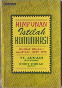 HIMPUNAN Istilah KOMUNIKASI: LENGKAP DENGAN LAMPIRAN SIUPP 1998