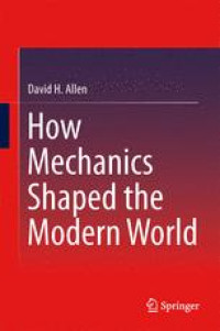 How Mechanics Shaped the Modern World