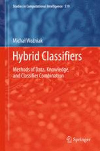 Hybrid Classifiers: Methods of Data, Knowledge, and Classifier Combination