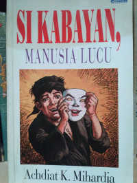 SI KABAYAN, MANUSIA LUCU