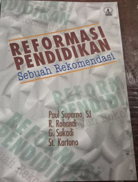 REFORMASI PENDIDIKAN: Sebuah Rekomendas