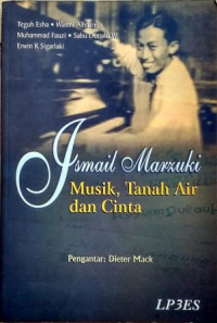 Ismail Marzuki: Musik, Tanah Air dan Cinta