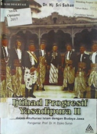 Ijtihad Progresif Yasadipura II dalam Akulturasi Islam dengan Budaya Jawa