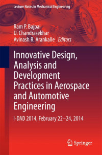 Innovative Design, Analysis and Development Practices in Aerospace and Automotive Engineering: I-DAD 2014, February 22 - 24, 2014