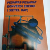 PESAWAT-PESAWAT KONVERSI ENERGI I (KETEL UAP)