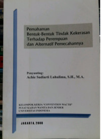 Pemahaman Bentuk-Bentuk Tindak Kekerasan Terhadap Perempuan dan Alternatif Pemecahannya