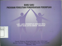 BUKU SAKU PROGRAM PENELITIAN  PEMBERDAYAAN PEREMPUAN : LAKI-LAKI & PEREMPUAN MEMANG BEDA, TETAPI TIDAK UNTUK DIBEDA-BEDAKAN