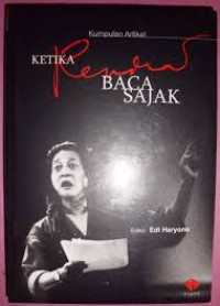 Kumpulan Artikel : KETIKA Rendra BACA SAJAK