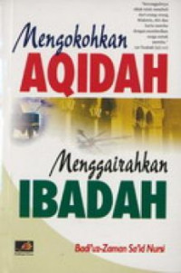 Mengokohkan AQIDAH Menggairahkan IBADAH