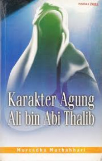 Karakter Agung Ali bin Abi Thalib