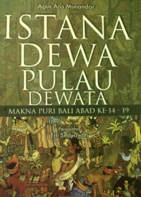 ISTANA DEWA PULAU DEWATA: MAKNA PURI BALI ABAD KE-14-19