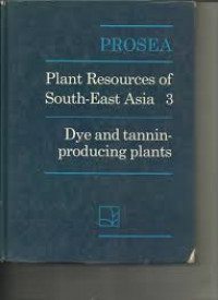 Plant Resources of South-East Asia 3: Dye and tannis producing plants