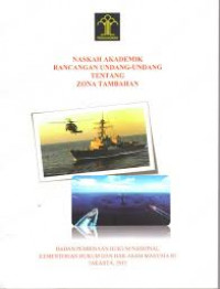 NASKAH AKADEMIK RANCANGAN UNDANG-UNDANG TENTANG ZONA TAMBAHAN