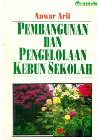 PEMBANGUNAN DAN PENGELOLAAN KEBUN SEKOLAH