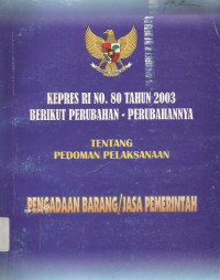 Peraturan presiden RI nomor 95 tahu 2007 tentang pedoman pelaksanaan pengadaan barang/jasa pemerintah (Perubahan ketujuh)