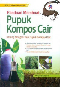 Panduan Membuat Pupuk Kompos Cair: Untung Mengalir dari Pupuk Kompos Cair