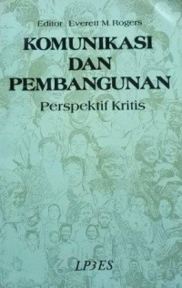 KOMUNIKASI DAN PEMBANGUNAN; Perspektif Kritis